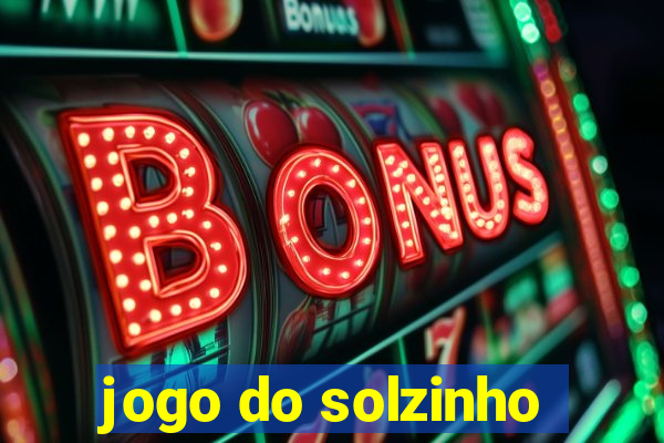 jogo do solzinho